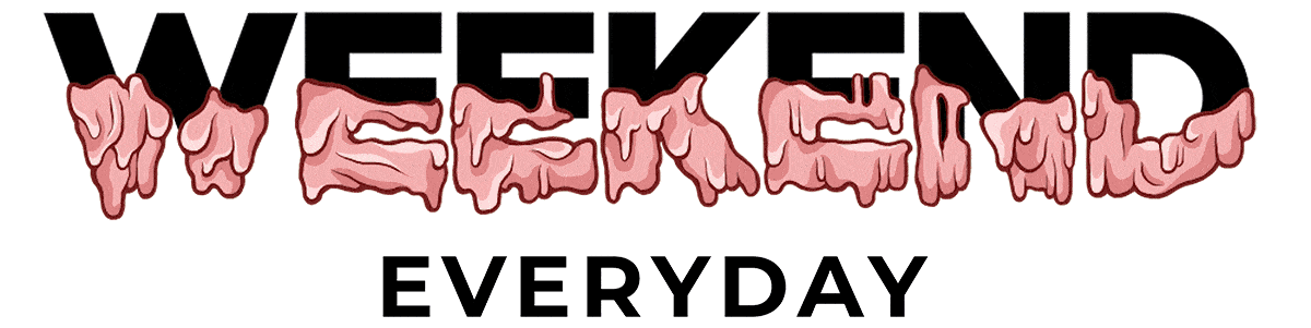 Welcome to Weekend Everyday.
